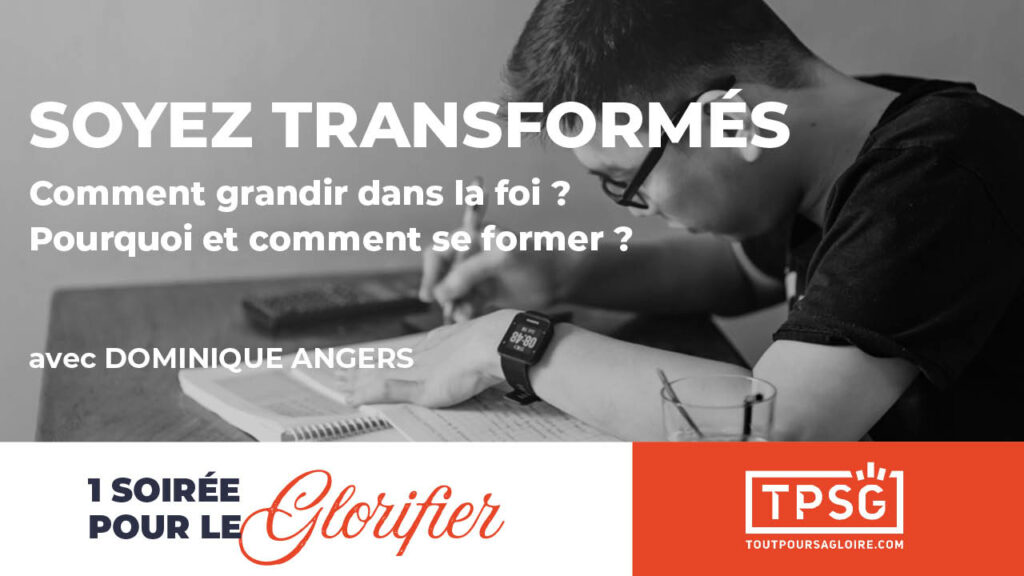 Soyez transformés !
