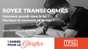 Soyez transformés !