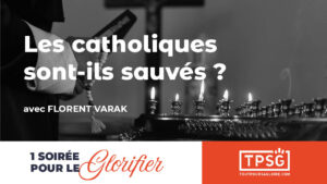 Les catholiques sont-ils sauvés ?