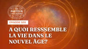 À quoi ressemble la vie dans le Nouvel-Âge ? (Épisode 520)